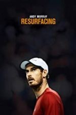 Watch Andy Murray: Resurfacing M4ufreemovies
