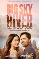 Watch Big Sky River: The Bridal Path M4ufreemovies