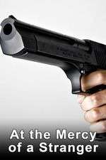 Watch At the Mercy of a Stranger M4ufreemovies