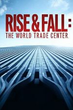 Watch Rise and Fall: The World Trade Center M4ufreemovies