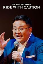 Watch Dr Jason Leong: Ride with Caution (TV Special 2023) M4ufreemovies