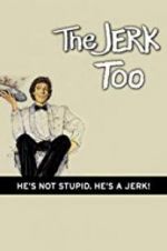Watch The Jerk, Too M4ufreemovies