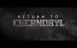 Watch Return to Chernobyl M4ufreemovies