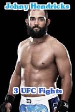 Watch Johny Hendricks 3 UFC Fights M4ufreemovies