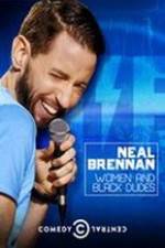Watch Neal Brennan: Women and Black Dudes M4ufreemovies