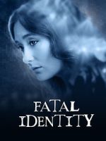 Watch Fatal Identity M4ufreemovies