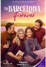 Watch To Barcelona, Forever M4ufreemovies
