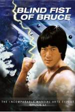 Watch Blind Fist of Bruce M4ufreemovies
