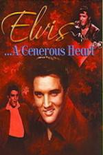 Watch Elvis: A Generous Heart M4ufreemovies