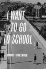 Watch I Want to Go to School M4ufreemovies