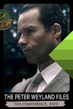 Watch The Peter Weyland Files: TED Conference, 2023 M4ufreemovies