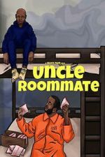 Watch Uncle Roommate M4ufreemovies