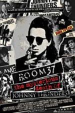 Watch Room 37: The Mysterious Death of Johnny Thunders M4ufreemovies