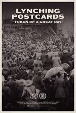 Watch Lynching Postcards: \'Token of A Great Day\' (Short 2021) M4ufreemovies