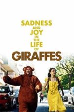 Watch Sadness and Joy in the Life of Giraffes M4ufreemovies