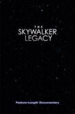Watch The Skywalker Legacy M4ufreemovies