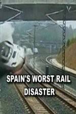 Watch Spain's Worst Rail Disaster M4ufreemovies
