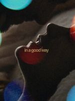Watch In a Good Way M4ufreemovies