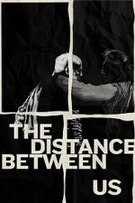 Watch The Distance Between Us (Short 2024) M4ufreemovies