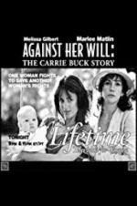 Watch Against Her Will: The Carrie Buck Story M4ufreemovies