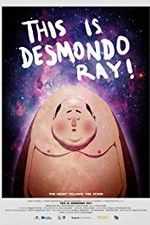 Watch This Is Desmondo Ray M4ufreemovies