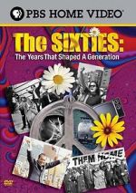 Watch The Sixties: The Years That Shaped a Generation M4ufreemovies