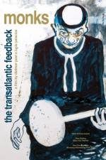 Watch Monks - The Transatlantic Feedback M4ufreemovies