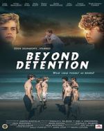 Watch Beyond Detention M4ufreemovies