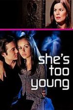 Watch She's Too Young M4ufreemovies