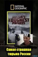 Watch National Geographic: Inside Russias Toughest Prisons M4ufreemovies