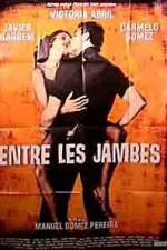 Watch Entre las piernas M4ufreemovies