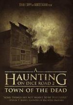 Watch A Haunting on Dice Road 2: Town of the Dead M4ufreemovies