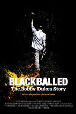 Watch Blackballed: The Bobby Dukes Story M4ufreemovies