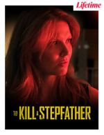 Watch To Kill a Stepfather M4ufreemovies