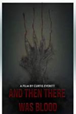 Watch And Then There Was Blood M4ufreemovies