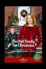 Watch I'm Not Ready for Christmas M4ufreemovies