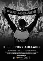 Watch This is Port Adelaide M4ufreemovies