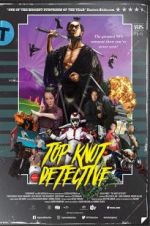 Watch Top Knot Detective M4ufreemovies