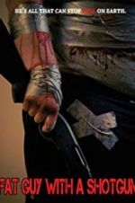 Watch Fat Guy with a Shotgun: Hillbilly Prophecy M4ufreemovies