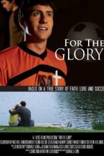 Watch For the Glory M4ufreemovies