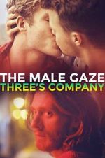 Watch The Male Gaze: Three\'s Company M4ufreemovies