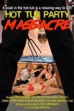 Watch Hot Tub Party Massacre M4ufreemovies