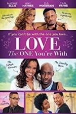 Watch Love the One You\'re With M4ufreemovies