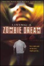 Watch Living a Zombie Dream M4ufreemovies