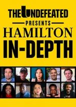 Watch The Undefeated Presents Hamilton In-Depth M4ufreemovies