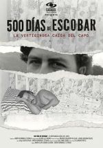 Watch 500 Días de Escobar: la vertiginosa caída del capo M4ufreemovies
