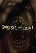 Watch Sweets to the Sweet: The Candyman Mythos M4ufreemovies