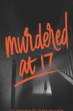 Watch Murdered at 17 M4ufreemovies