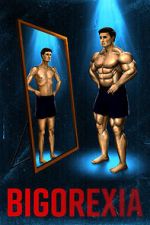 Watch Bigorexia M4ufreemovies