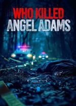 Watch Who Killed Angel Adams? M4ufreemovies